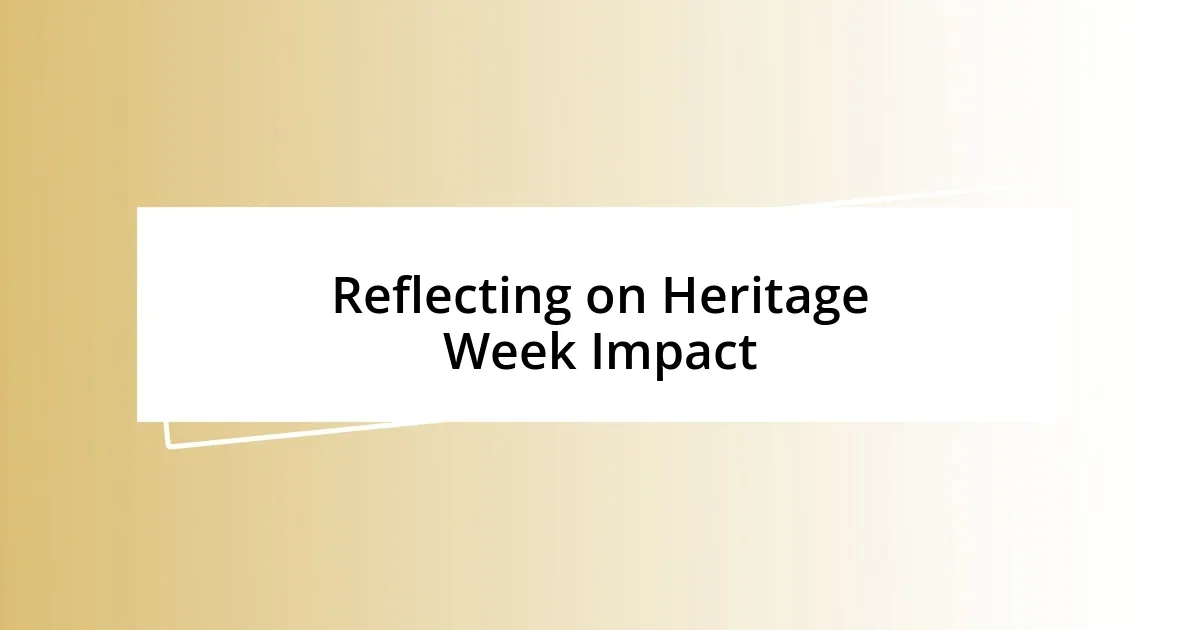 Reflecting on Heritage Week Impact