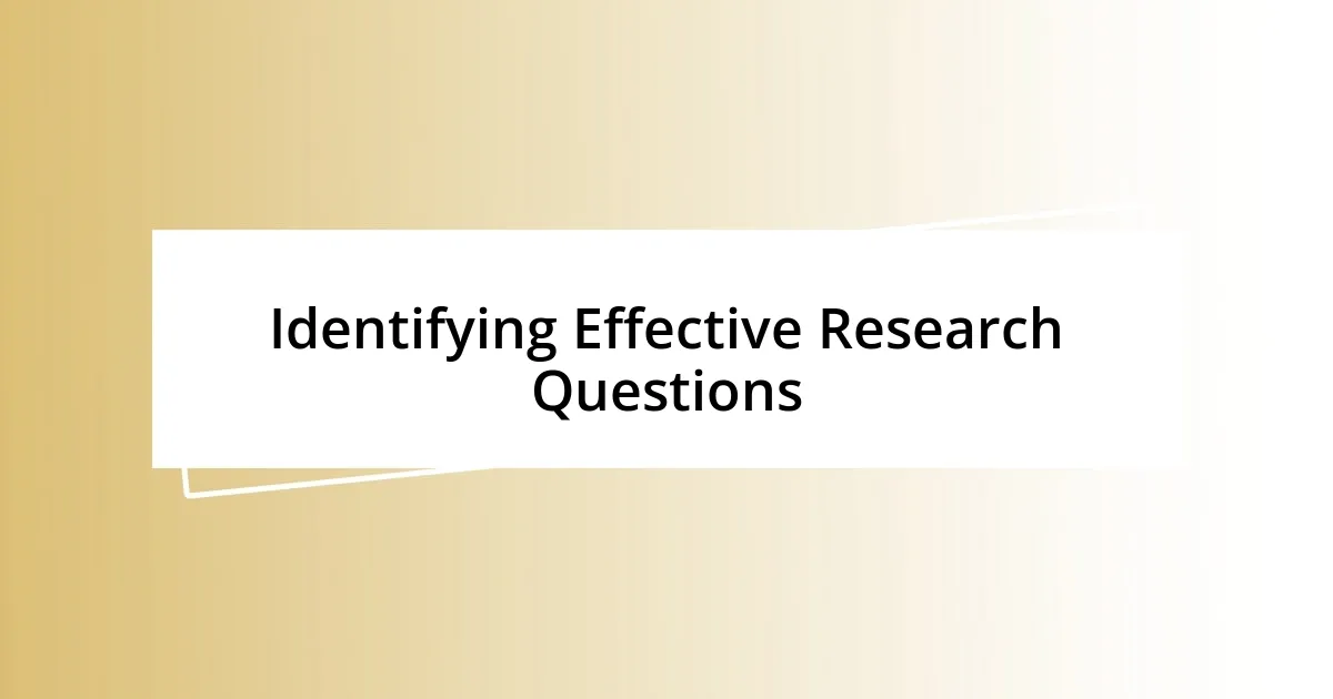 Identifying Effective Research Questions