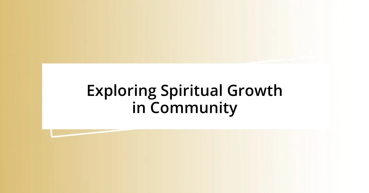 Exploring Spiritual Growth in Community